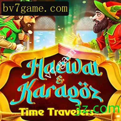 HacivatandKaragoz: Descubra o Fascinante Mundo do Jogo V7.game